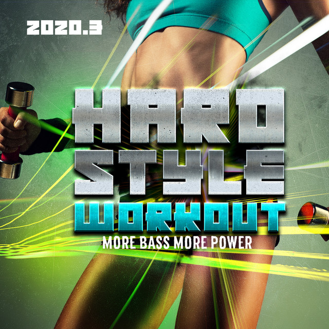 Hardstyle Workout 2020.3: More Bass More Power