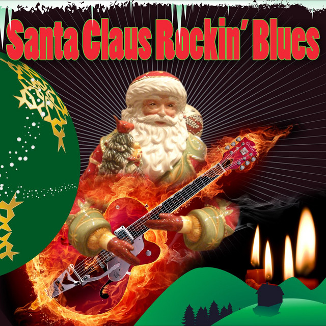 Santa Claus Rockin' Blues - Compilation by Various Artists | Spotify