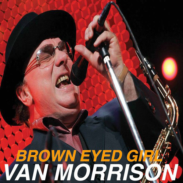 Brown Eyed Girl - Album by Van Morrison | Spotify