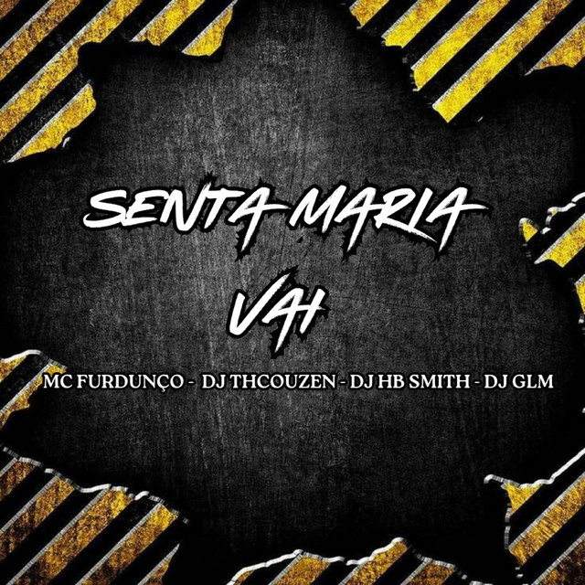 SENTA MARIA VAI