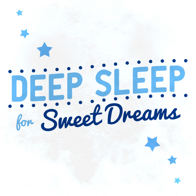 Deep Sleep for Sweet Dreams cover art