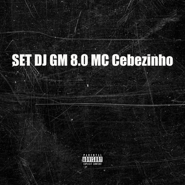 SET DJ GM 8.0 MC Cebezinho - song and lyrics by Runner GZ | Spotify