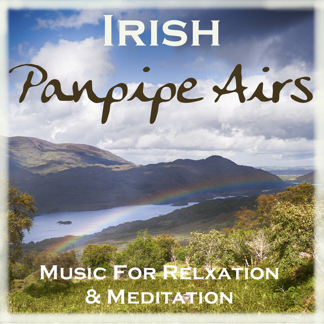 Irish Panpipe Airs - Music for Relaxation and Meditation cover art