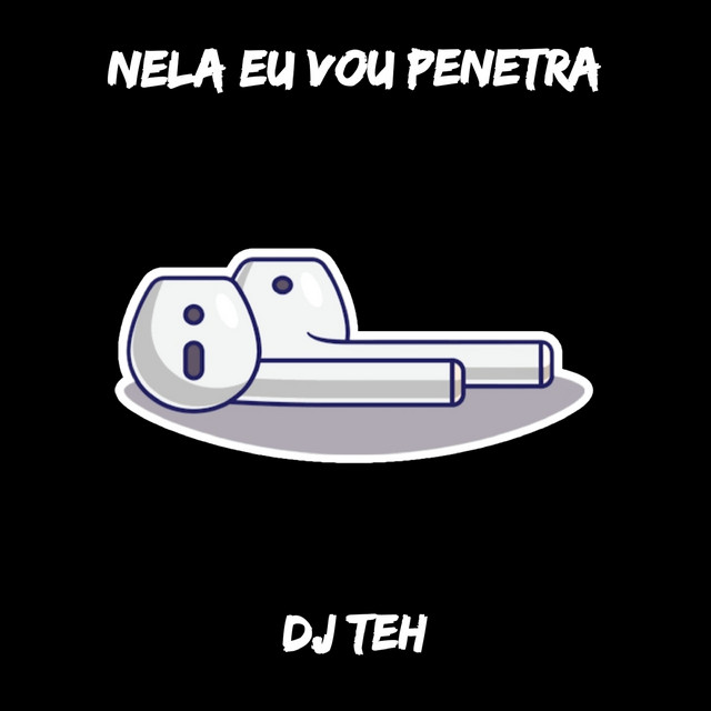 Nela Eu Vou Penetra