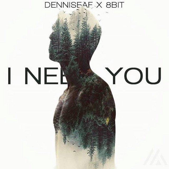 I Need You (Original Mix) - Single by DenniseAF | Spotify