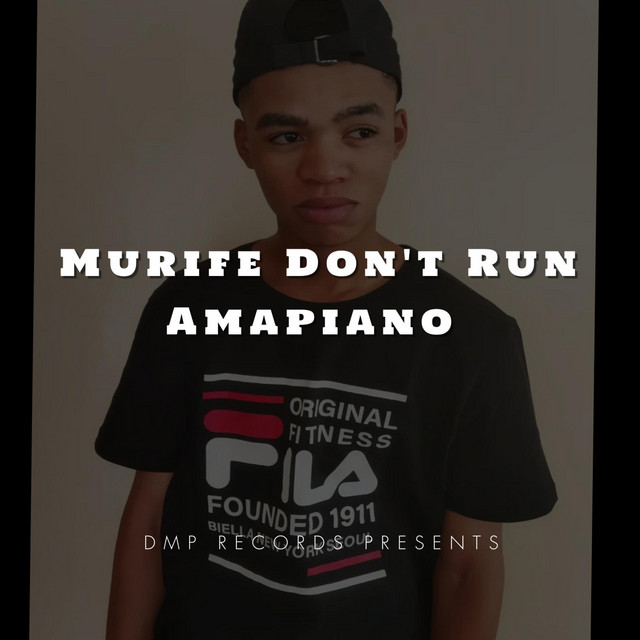 Murife Don't Run Amapiano - song and lyrics by DMP | Spotify