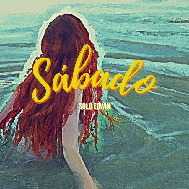 Sábado - Single by Solo Edwin | Spotify