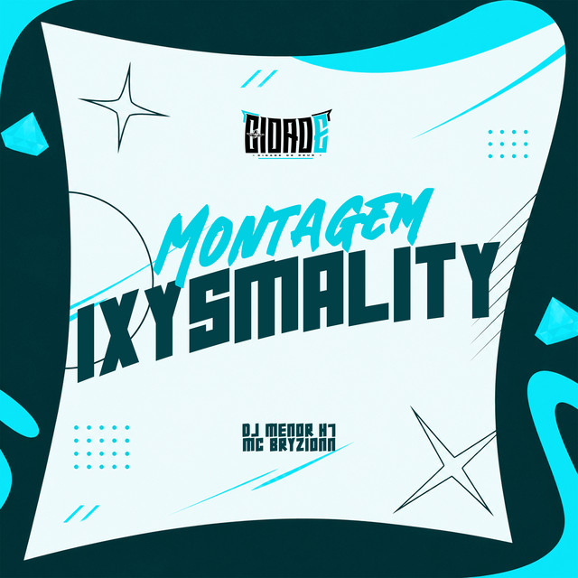 MONTAGEM IXYSMALITY