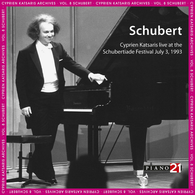Live at the Schubertiade, July 3, 1993 - Vol. 2: Piano Sonata, D. 960 & Encores (Cyprien Katsaris Archives, World Premiere Recordings)