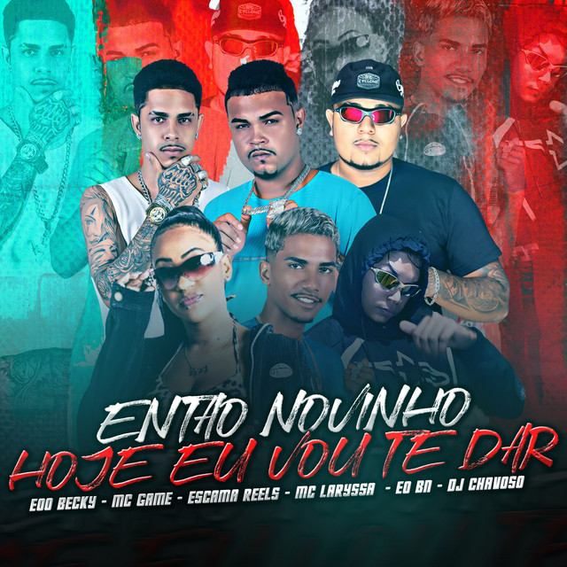 Então Novinho Hoje Eu Vou Te Dar