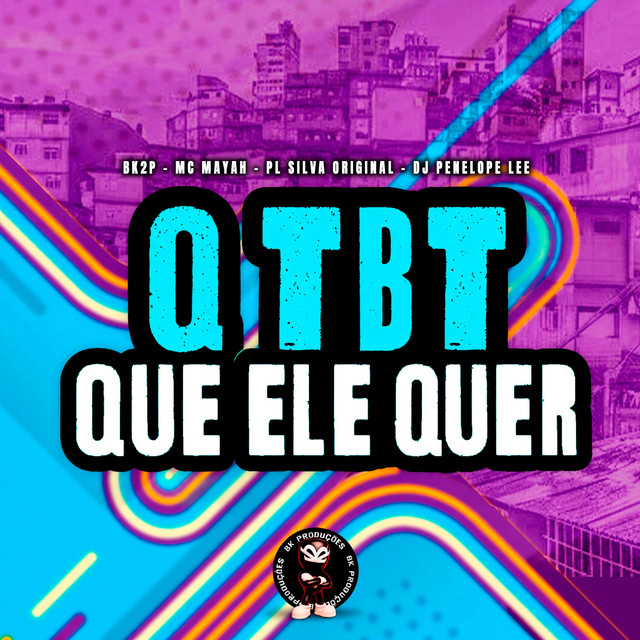 O TBT QUE ELE QUER