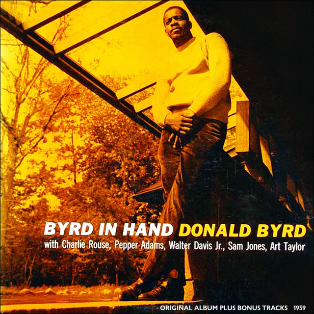 Byrd in Hand - Compilación de Donald Byrd | Spotify