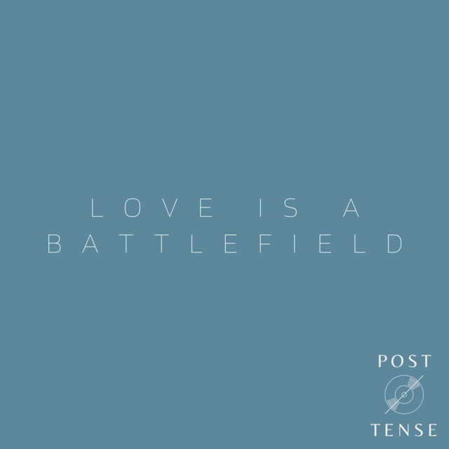 Love Is a Battlefield