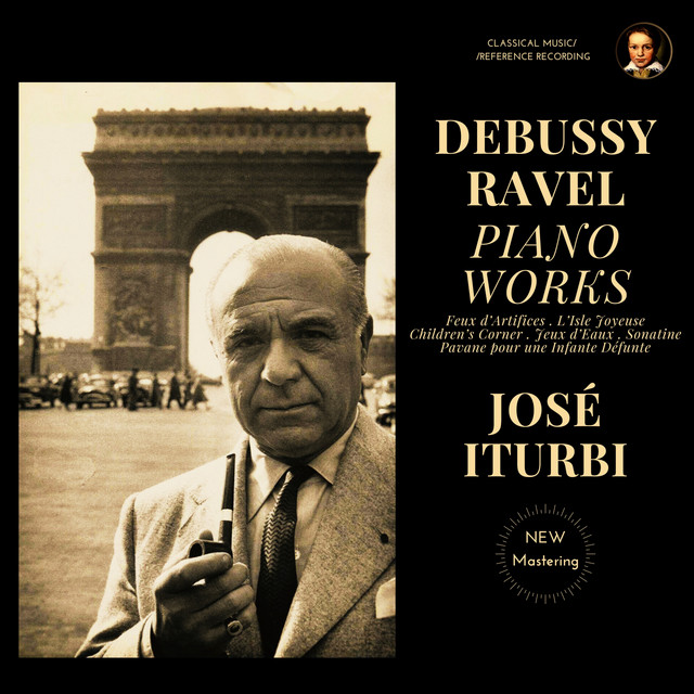 Debussy & Ravel: Piano Works by José Iturbi (2024 Remastered, Paris 1958) cover art