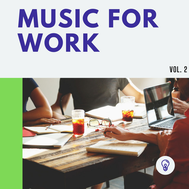 Music for work Vol.2 - Compilation by Various Artists | Spotify