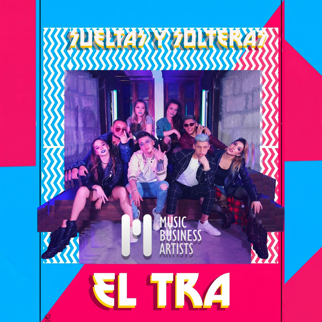 Sueltas y Solteras (El Tra)