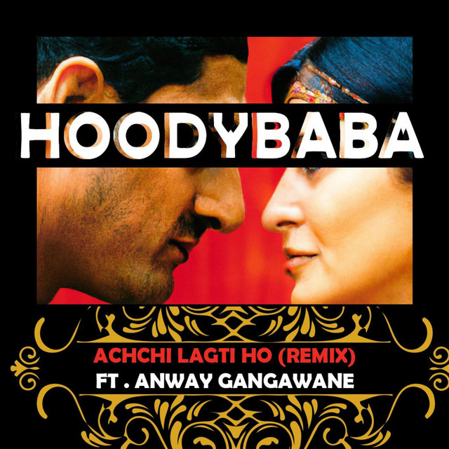 Achchi Lagti Ho - HOODYBABA REMIX