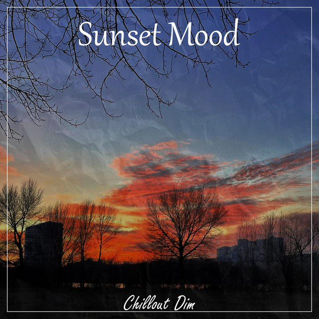 Cover art: Sunset Mood — Chillout Dim
