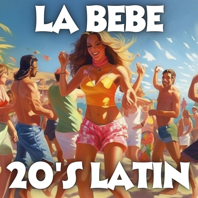 La Bebe 20's Latin - Compilation by Various Artists | Spotify