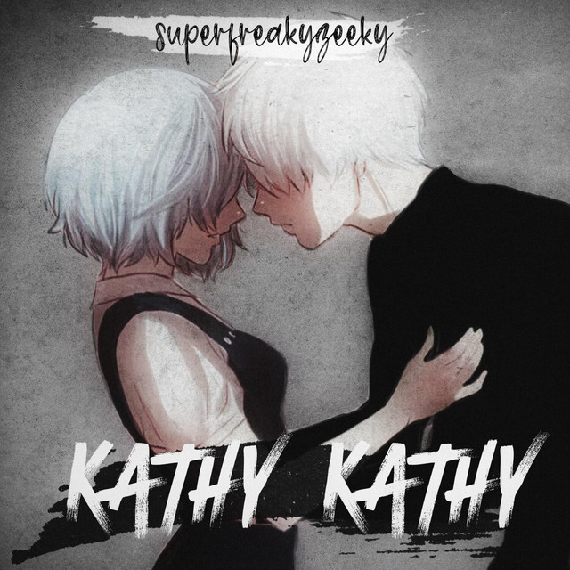 Kathy Kathy - Single by Superfreakyzeeky | Spotify