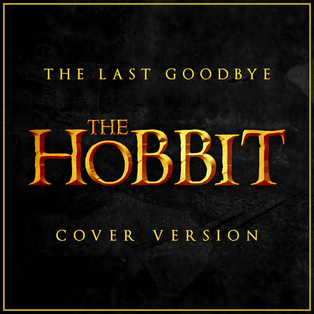 The Hobbit: The Battle of the Five Armies - The Last Goodbye - Cover Version