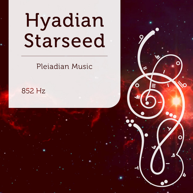 Pleiadian Music – Hyadian Starseed 852 Hz