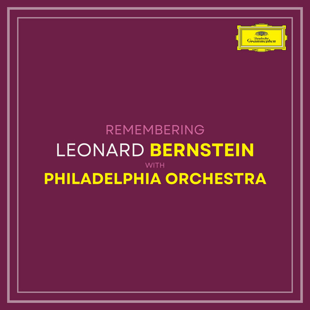 レナード・バーンスタイン Concertos and Orchestral Remembering Bernstein with Philadelphia Orchestra
