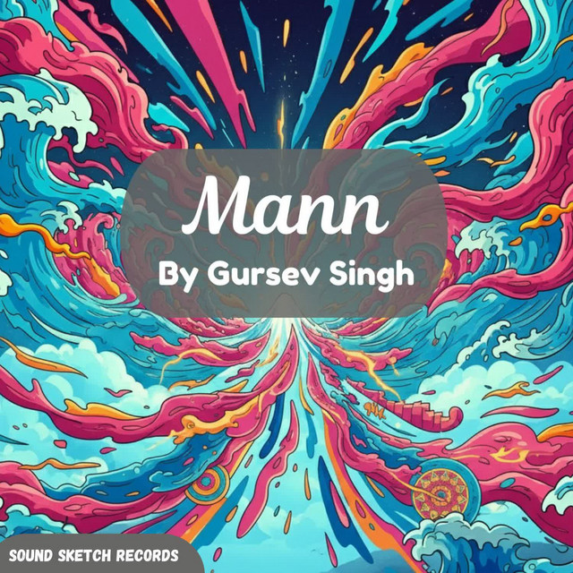 Mann - song and lyrics by Gursev Singh, Kashish Chndra | Spotify