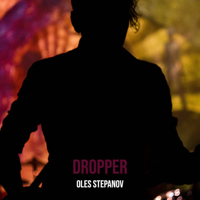 Обкладинка: Dropper — Oles Stepanov
