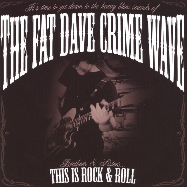 The Fat Dave Crime Wave Concert & Tour History | Concert Archives