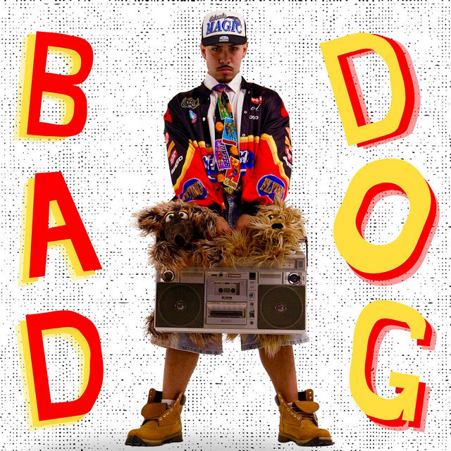 BAD DOG