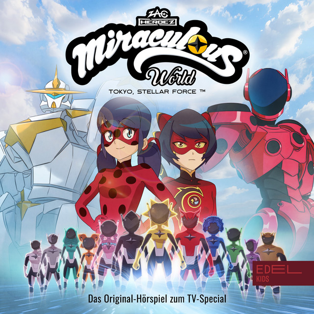 Miraculous World: Tokyo - Stellar Force (Das Original-Hörspiel zum TV-Special) cover art