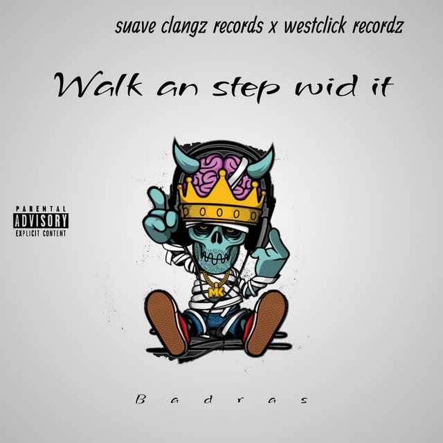 Walk An Step Wid It - Single by Badras | Spotify