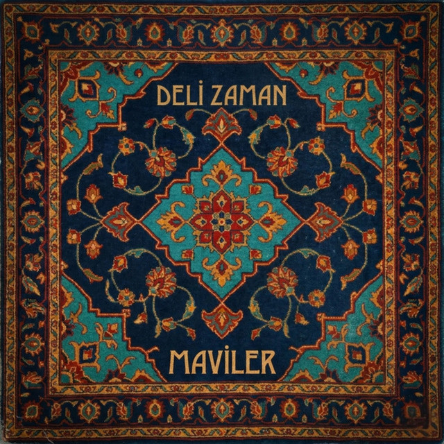 Maviler - Deli Zaman