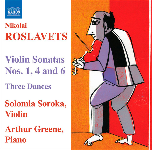 Обкладинка Solomia Soroka — Roslavets: Violin Sonatas Nos. 1, 4 and 6 / 3 Dances