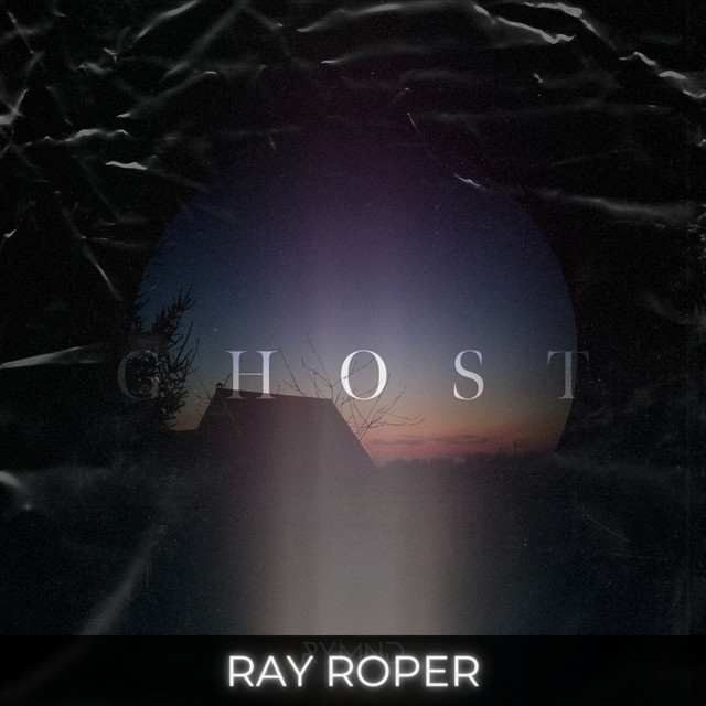 Ghost - song and lyrics by Ray Roper | Spotify