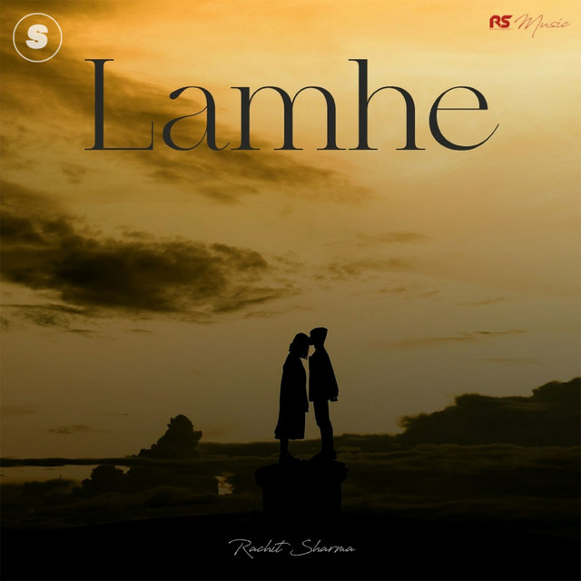 Lamhe - Single by Rachit Sharma | Spotify