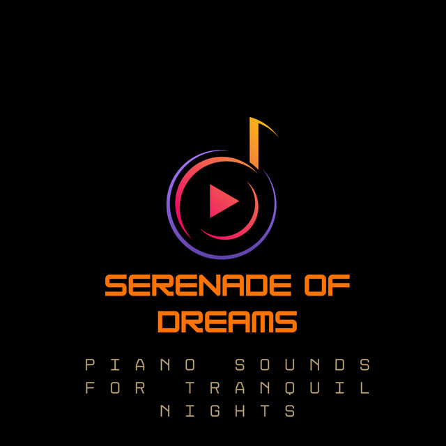 Serenade of Dreams: Piano Sounds for Tranquil Nights cover art