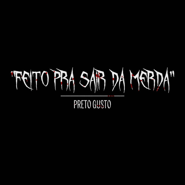 Feito pra sair da merda