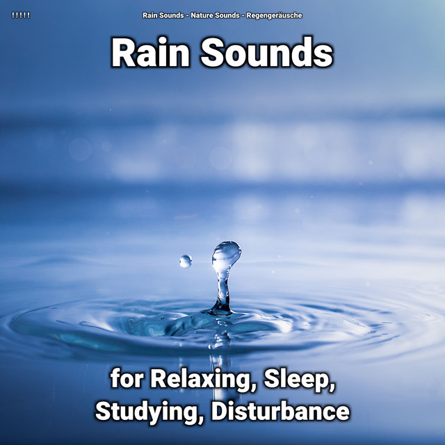 ! ! ! ! ! Rain Sounds for Relaxing, Sleep, Studying, Disturbance cover art