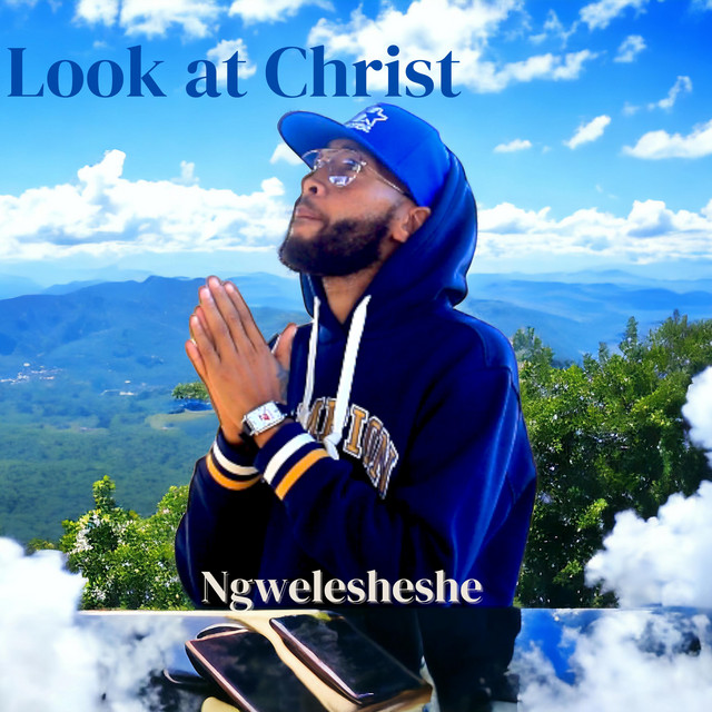 ngwelesheshe – Look at Christ