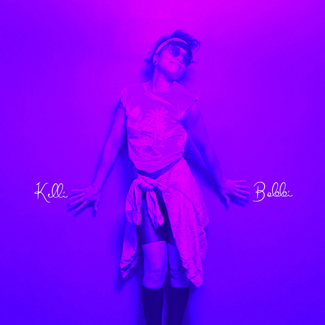 Kelli Bobbi - EP by Kelli Bobbi | Spotify