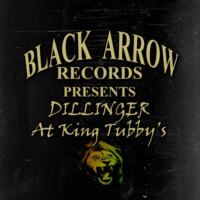 Black Arrow Presents Dillinger At King Tubby's cover art