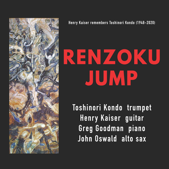 Renzoku Jump - Henry Kaiser remembers Toshinori Kondo (1948-2020) cover art