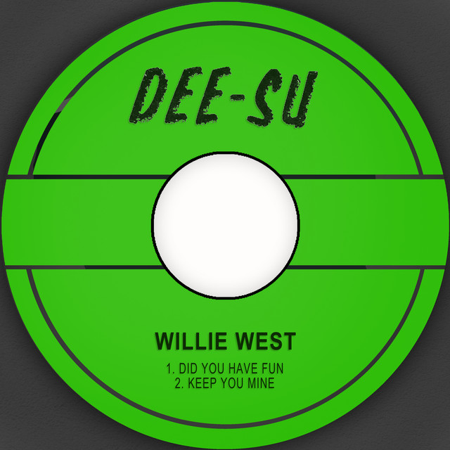 Willie West - Did You Have Fun