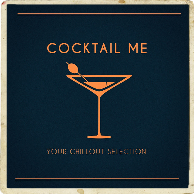 Cocktail Me (Your Chillout Selection) cover