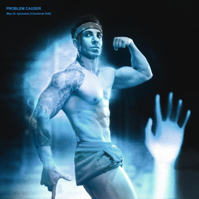 Problem Causer - Chestbrah Edit