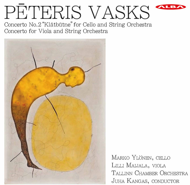 Pēteris Vasks: Cello Concerto No. 2 "Klātbūtne" & Viola Concerto