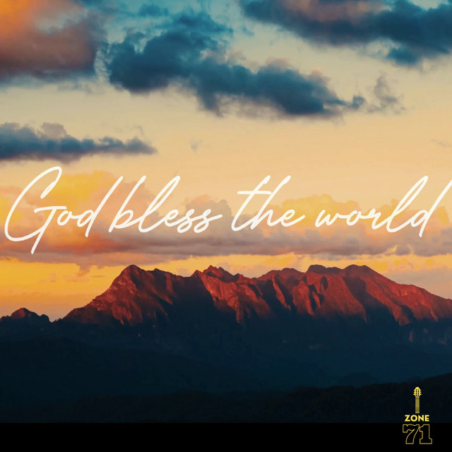 God Bless The World - Single by ZONE 71 | Spotify