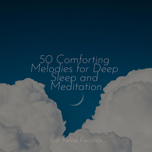 50 Comforting Melodies for Deep Sleep and Meditation - Album by Yoga ...
